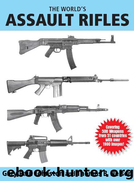 The World's Assault Rifles by Gary Paul Johnston & Thomas B. Nelson Nelson