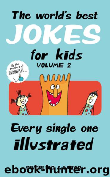 The World's Best Jokes for Kids Volume 2 by Lisa Swerling & Ralph Lazar