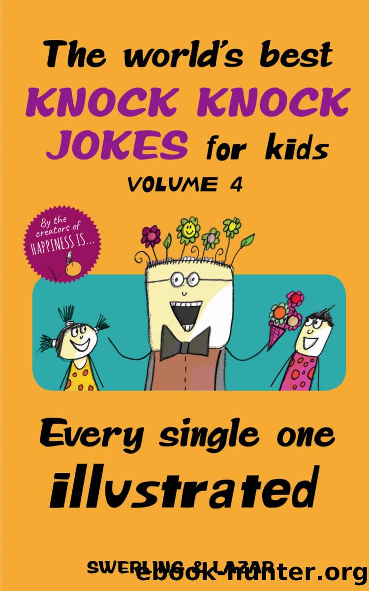 The World's Best Knock Knock Jokes for Kids Volume 4 by Lisa Swerling