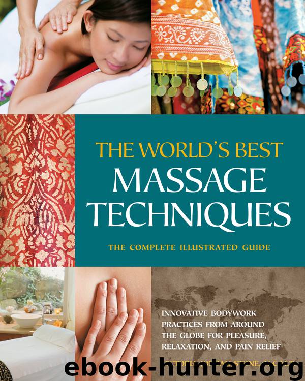 The World's Best Massage Techniques: The Complete Illustrated Guide by Victoria Jordan Stone