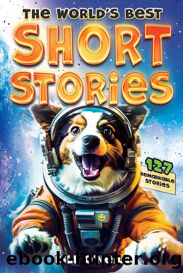 The World's Best Short Stories: 127 Funny Short Stories About Unbelievable Stuff That Actually Happened by Bill O'Neill
