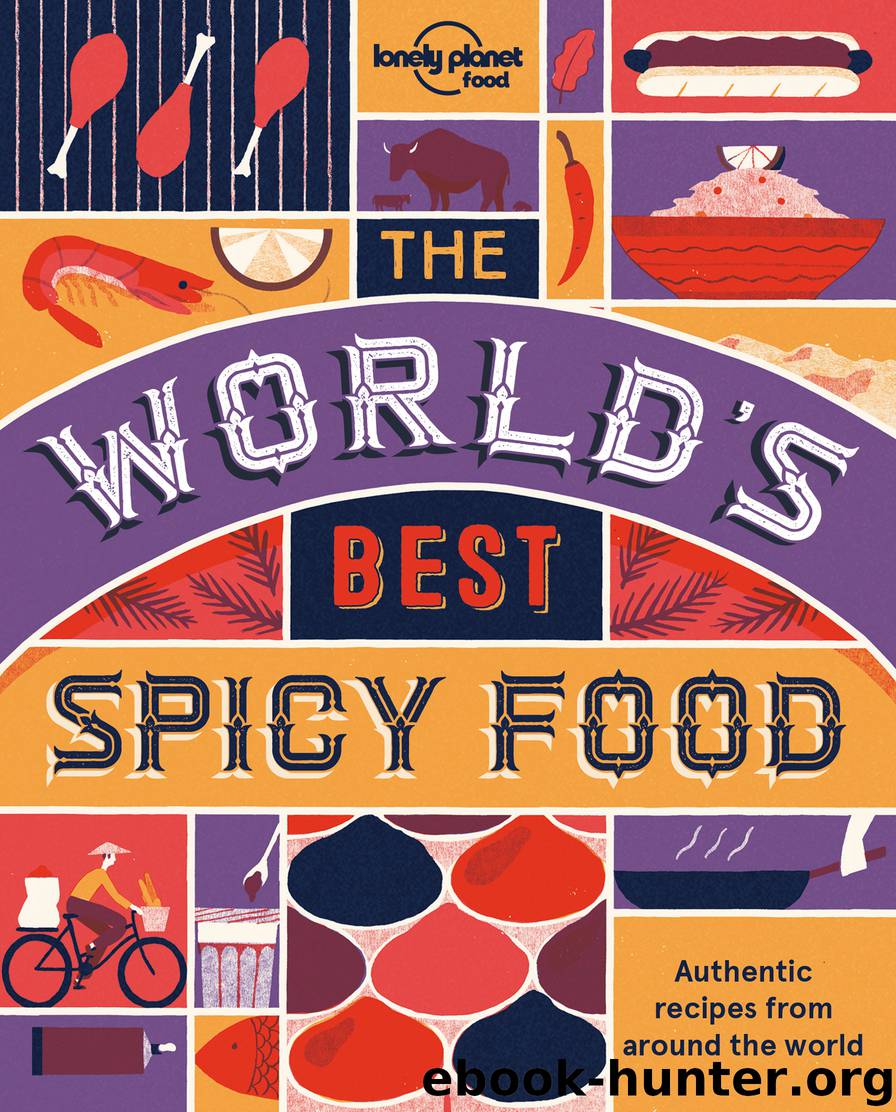 The World's Best Spicy Food by Lonely Planet