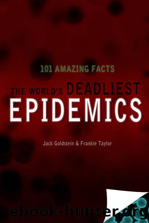 The World's Deadliest Epidemics by Goldstein Jack;Taylor Frankie; & Frankie Taylor