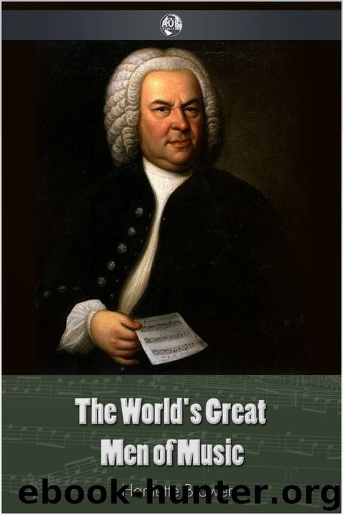 The World's Great Men Of Music by Harriette Brower