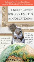 The World's Greatest Book of Useless Information by Noel Botham