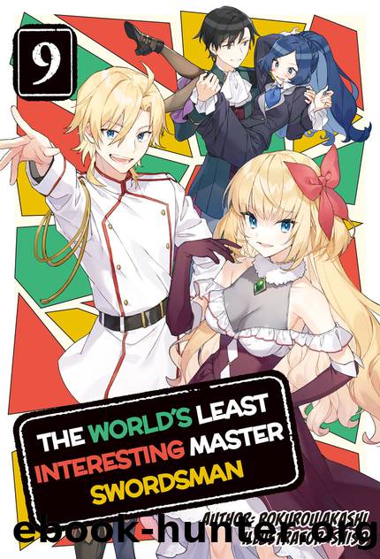 The World's Least Interesting Master Swordsman: Volume 9 [Complete] by Rokurou Akashi