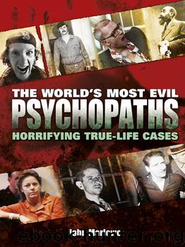 The World's Most Evil Psychopaths by John Marlowe