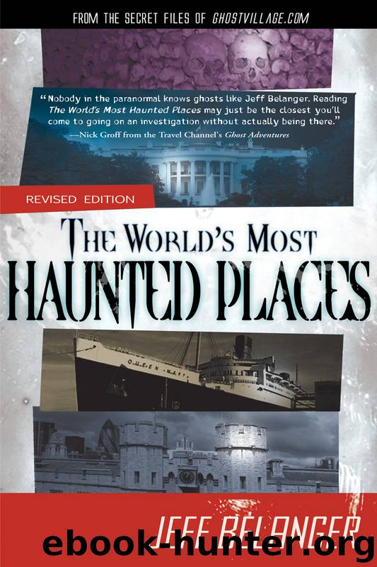 The World's Most Haunted Places by Jeff Belanger