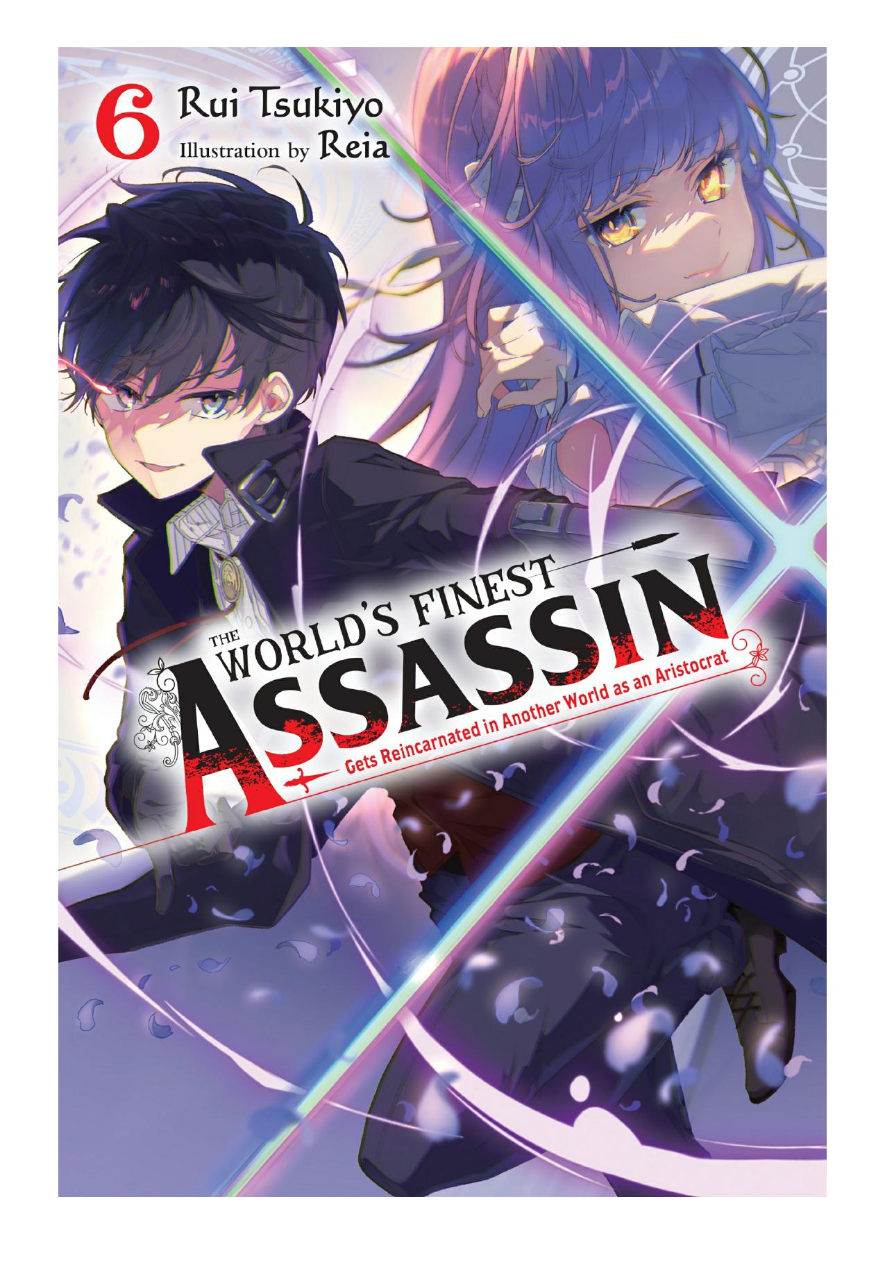 The Worldâs Finest Assassin Gets Reincarnated in Another World as an Aristocrat, Vol. 6 by Rui Tsukiyo & Reia