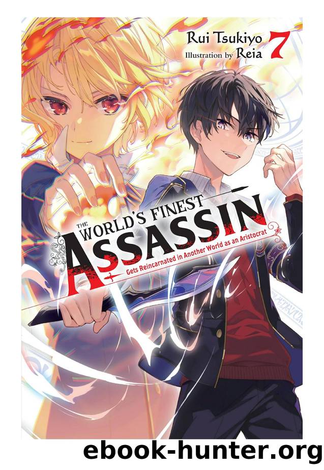 The Worldâs Finest Assassin Gets Reincarnated in Another World as an Aristocrat, Vol. 7 by Rui Tsukiyo & Reia