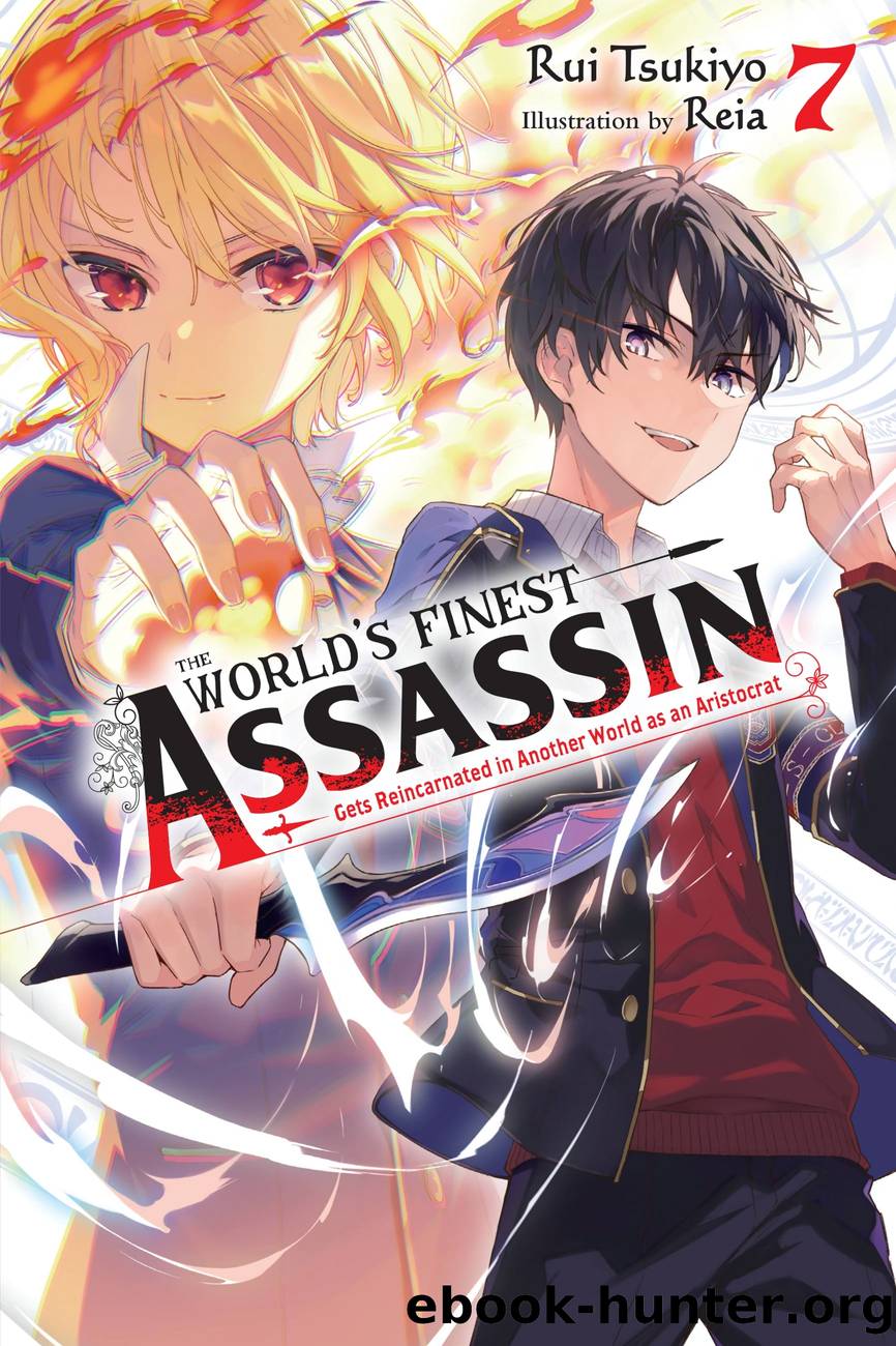 The Worldâs Finest Assassin Gets Reincarnated in Another World as an Aristocrat, Vol. 7 by Rui Tsukiyo and Reia