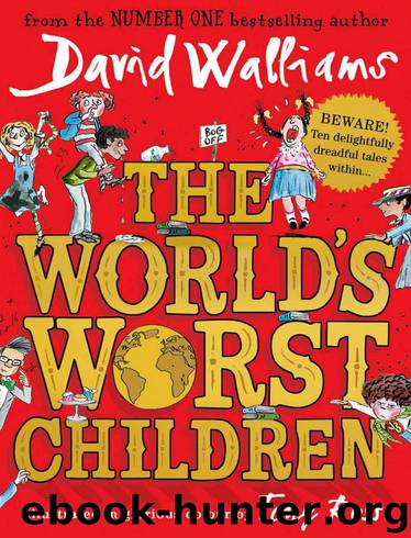 The World’s Worst Children by David Walliams
