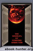 The Worlds of Edmond Hamilton by Edmond Hamilton