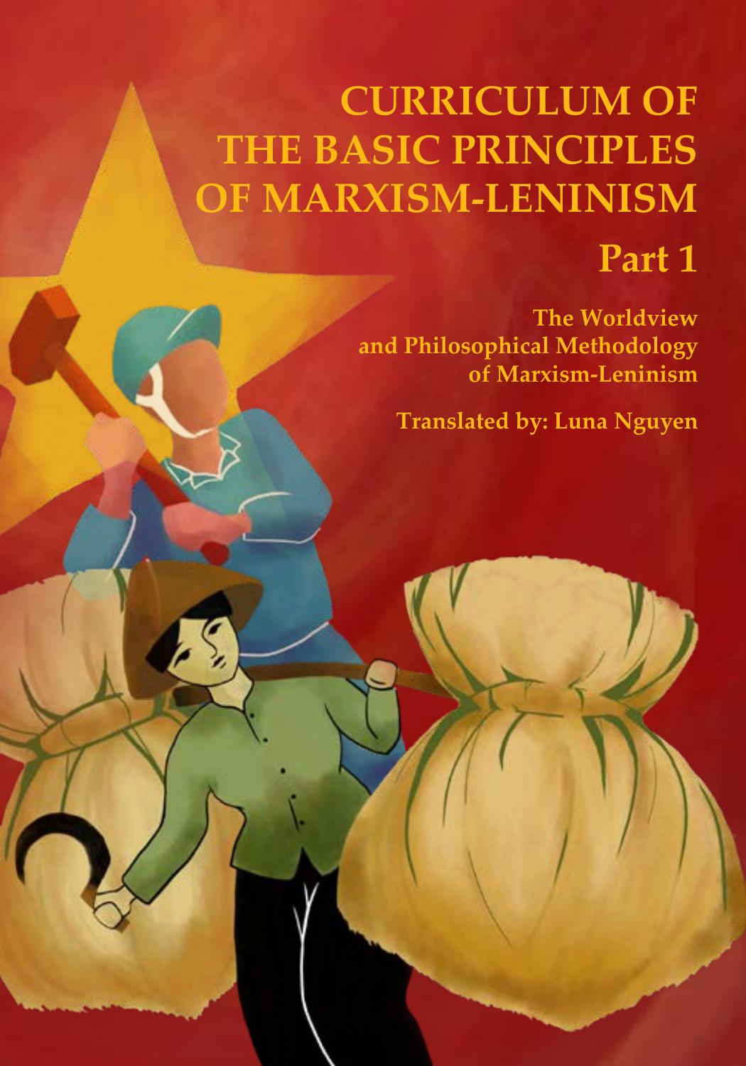 The Worldview and Philosophical Methodology of Marxism-Leninism: Curriculum of the Basic Principles of Marxism-Leninism, Part 1 by Bộ Giáo dục và Đào tạo; Luna Nguyen (trans.)