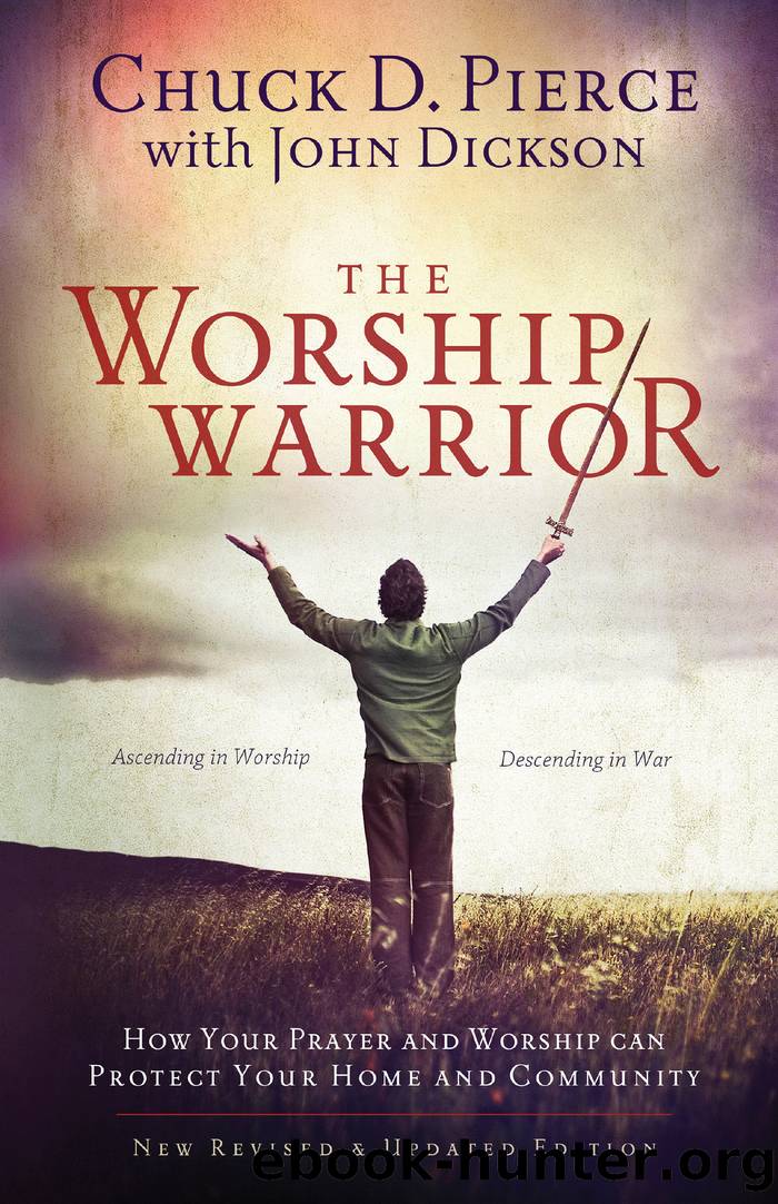 The Worship Warrior by Chuck D. Pierce