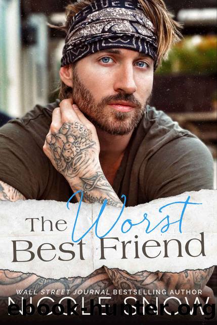 The Worst Best Friend: A Small Town Romance by Snow Nicole
