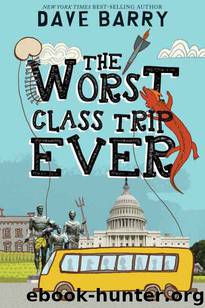The Worst Class Trip Ever by Dave Barry