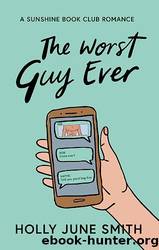 The Worst Guy Ever by Smith Holly June