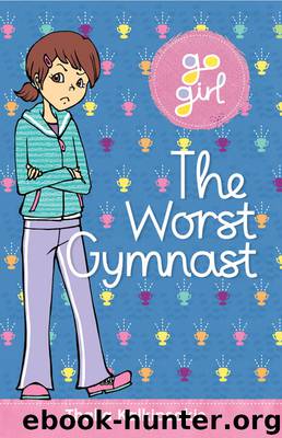 The Worst Gymnast by Thalia Kalkipsakis