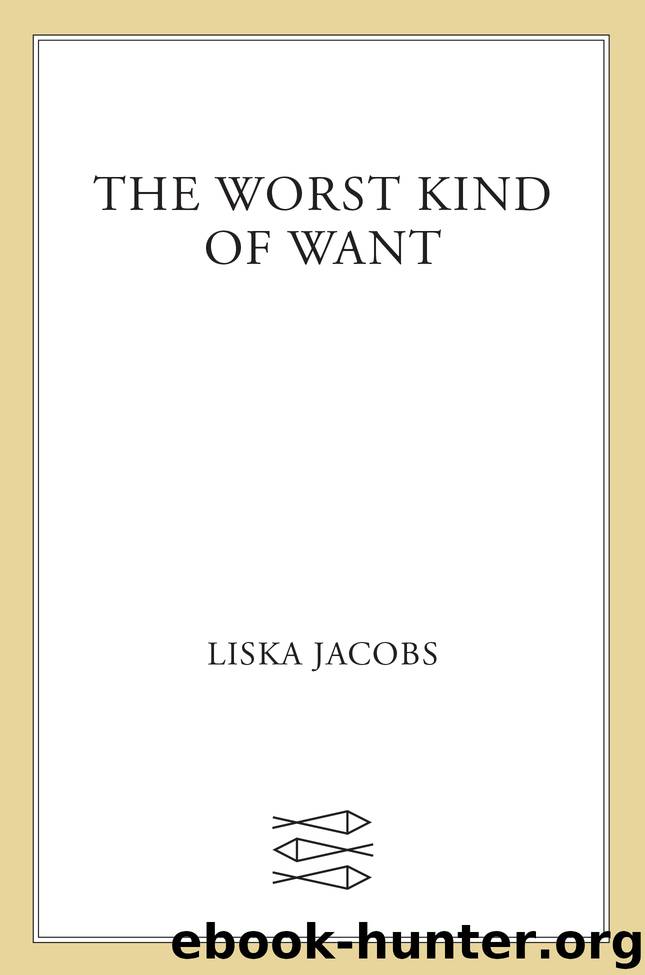 The Worst Kind of Want by Liska Jacobs