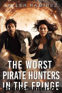 The Worst Pirate Hunters in the Fringe by Skyler Ramirez