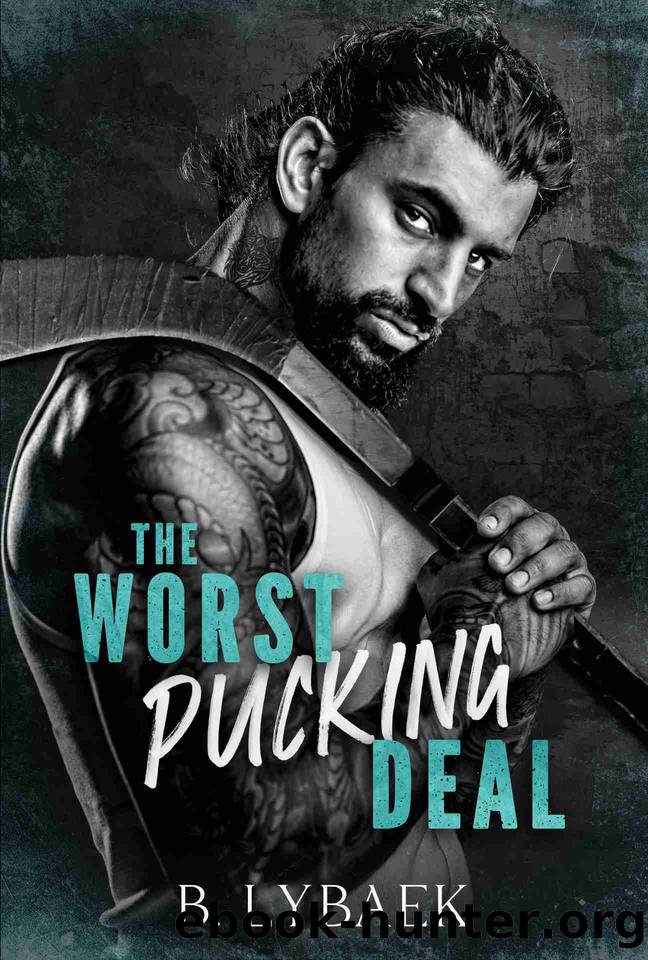 The Worst Pucking Deal: A Hockey and Mafia Romance by B. Lybaek