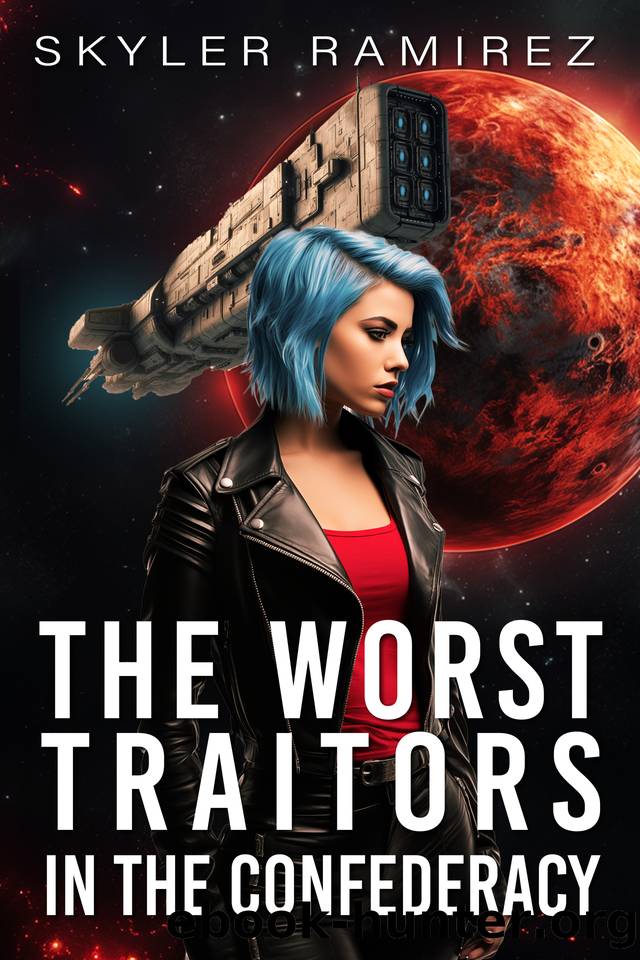 The Worst Traitors in the Confederacy by Skyler Ramirez