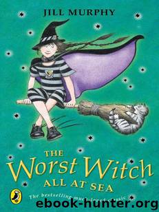 The Worst Witch All at Sea by Jill Murphy