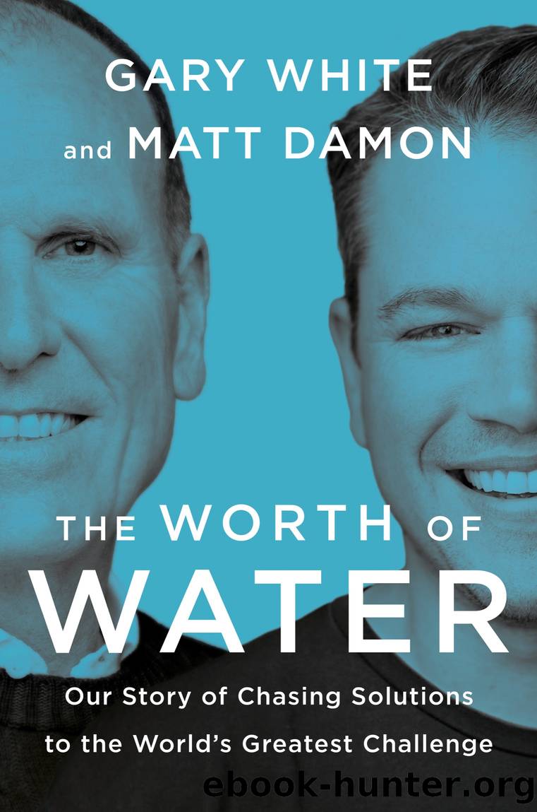 The Worth of Water by Gary White & Matt Damon