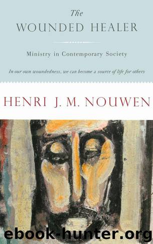 The Wounded Healer by Henri J. M. Nouwen