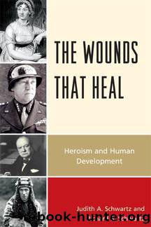 The Wounds That Heal by Schwartz Judith A.;Schwartz Richard B.;
