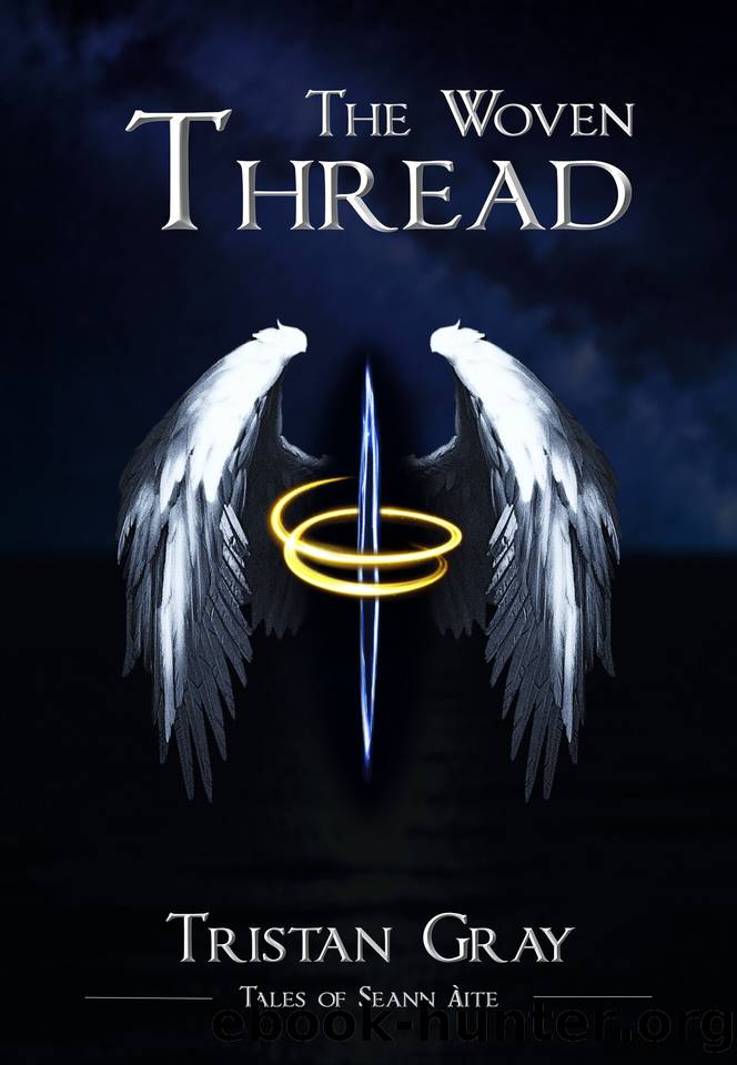 The Woven Thread (Tales of Seann Ãite Book 4) by Gray Tristan