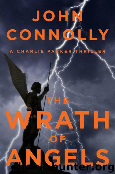 The Wrath of Angels: A Charlie Parker Thriller by John Connolly