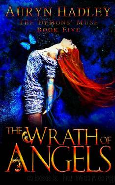The Wrath of Angels: A Reverse Harem Paranormal Romance - Completed Series (The Demons' Muse Book 5) by Auryn Hadley