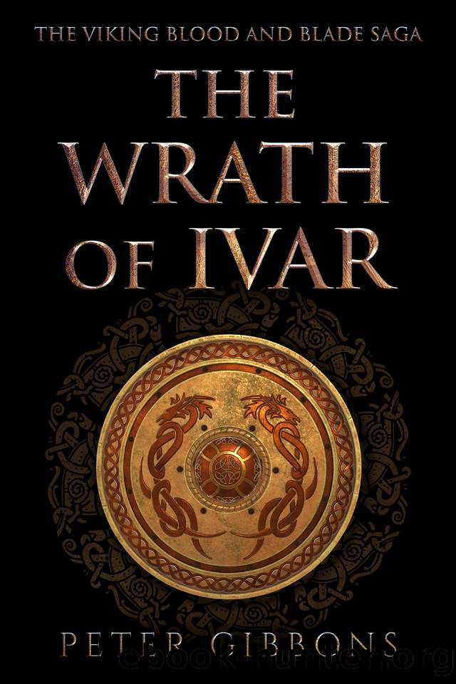 The Wrath of Ivar: The second book in the Viking Blood and Blade Saga by Gibbons Peter