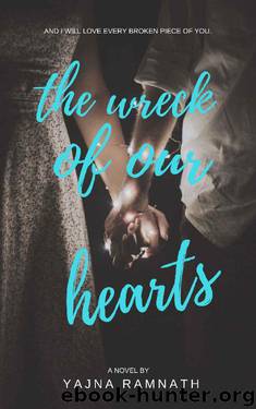 The Wreck of Our Hearts by Yajna Ramnath