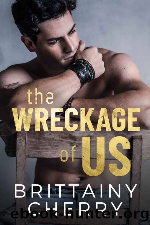 The Wreckage of Us by Cherry Brittainy