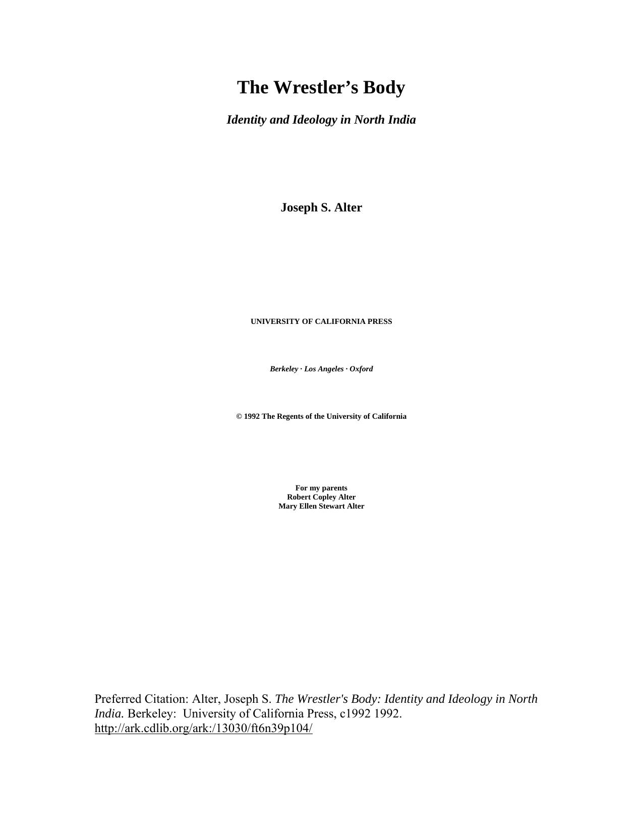 The Wrestler's Body: Identity and Ideology in North India by Joseph S. Alter