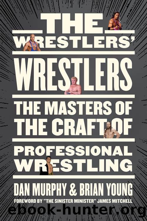 The Wrestlers' Wrestlers by Dan Murphy