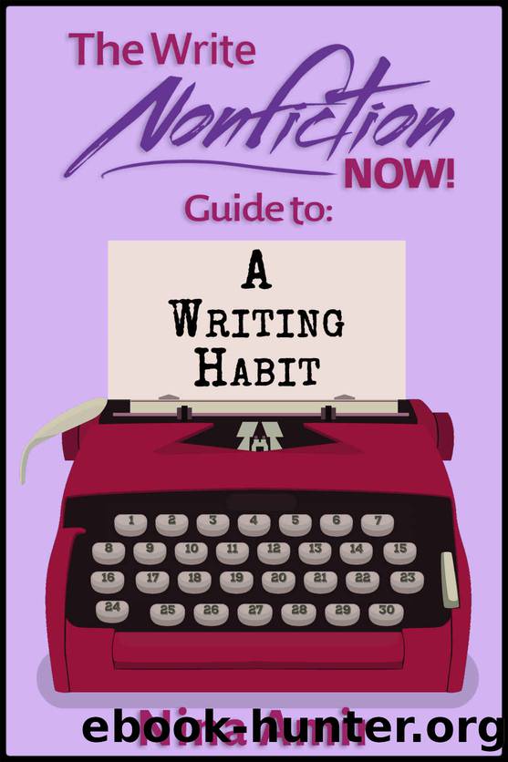 The Write Nonfiction NOW! Guide to a Writing Habit (Write Nonfiction NOW! Guides) by unknow