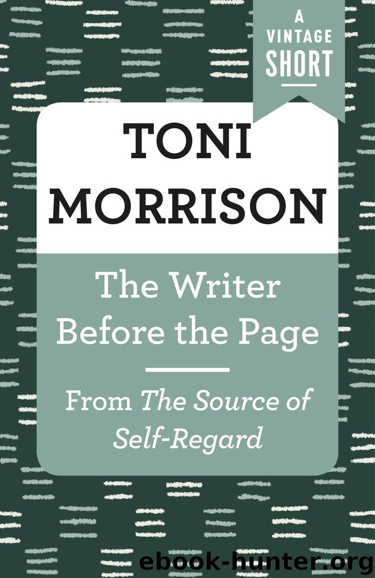 The Writer Before the Page by Toni Morrison