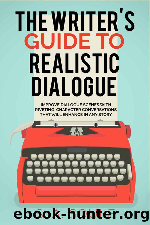 The Writer's Guide to Realistic Dialogue by Soule S. A