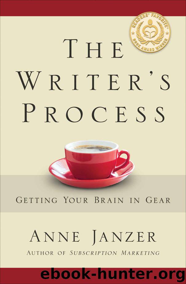 The Writer's Process: Getting Your Brain in Gear by Anne Janzer