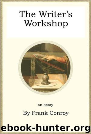 The Writer's Workshop by Frank Conroy