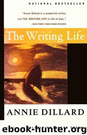 The Writing Life by Annie Dillard