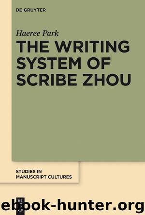 The Writing System of Scribe Zhou by Haeree Park