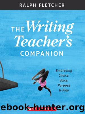 The Writing Teacher's Companion by Fletcher Ralph;
