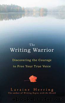 The Writing Warrior by Laraine Herring