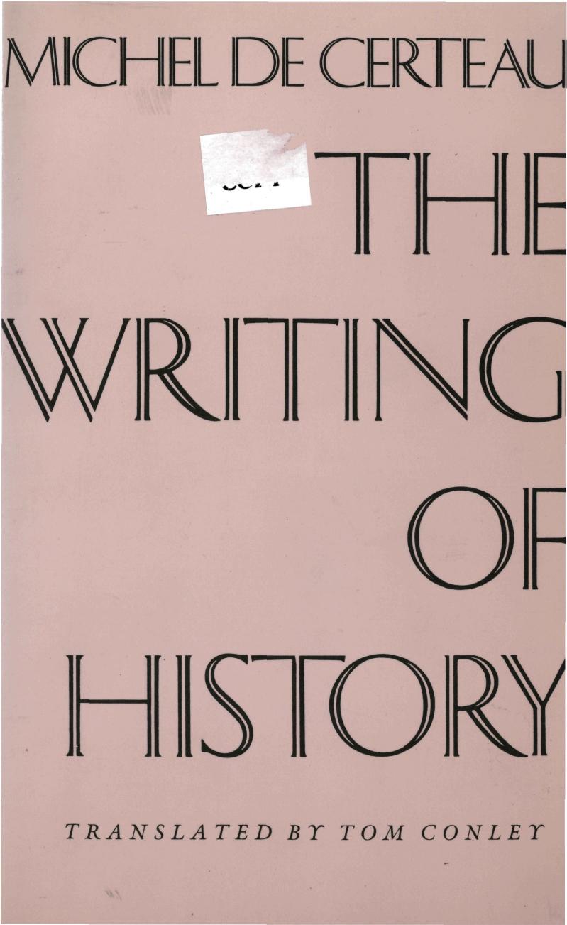 The Writing of History by Michel de Certeau
