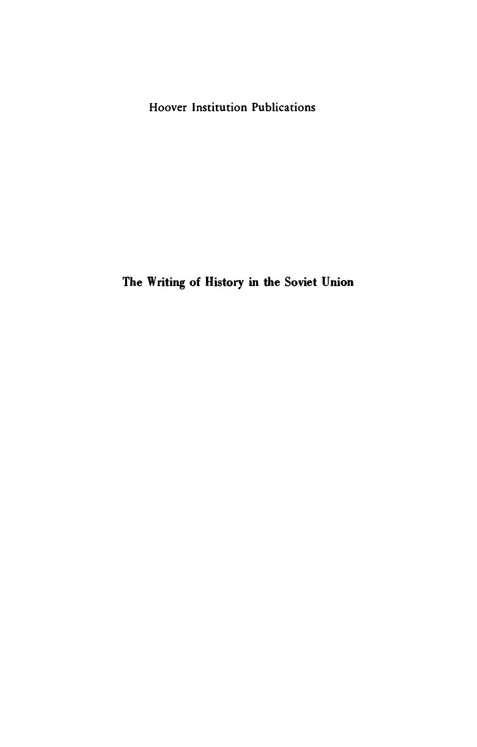 The Writing of History in the Soviet Union by Anatole Gregory Mazour